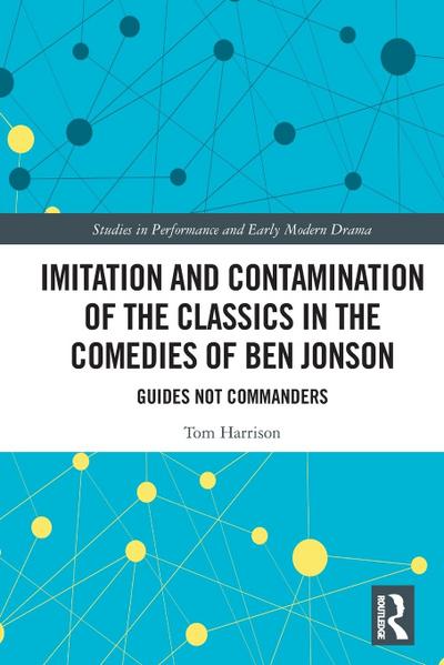 Imitation and Contamination of the Classics in the Comedies of Ben Jonson