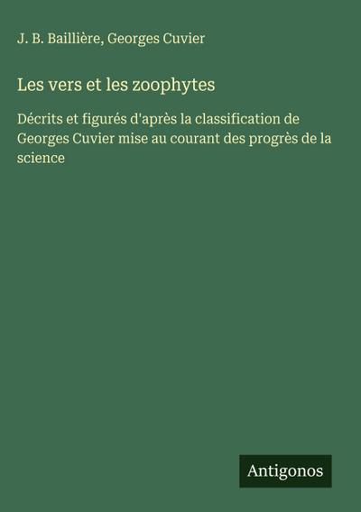 Les vers et les zoophytes