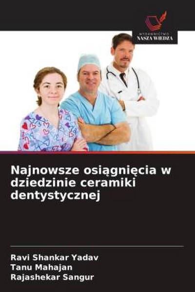 Najnowsze osi¿gni¿cia w dziedzinie ceramiki dentystycznej