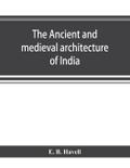 The ancient and medieval architecture of India