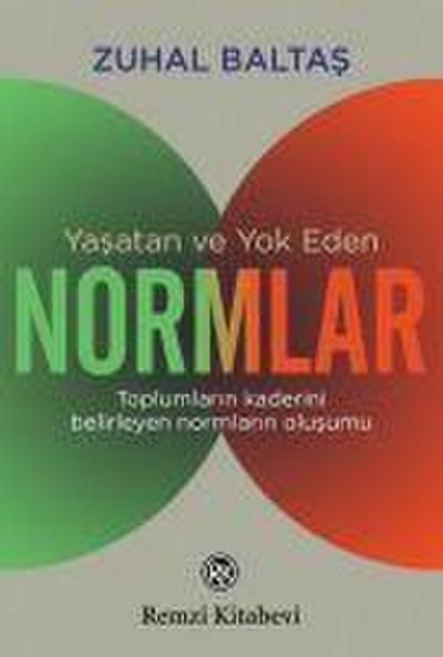 Yasatan ve Yok Eden Normlar