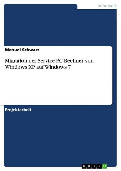 Migration der Service-PC Rechner von Windows XP auf Windows 7