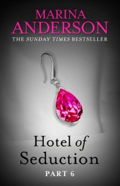 Hotel of Seduction: Part 6
