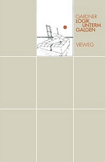 Logik unterm Galgen
