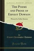 The Poems and Prose of Ernest Dowson