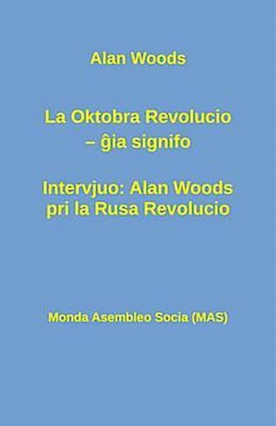 La Oktobra Revolucio -- gia  signifo; Intervjuo