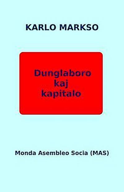 Dunglaboro kaj kapitalo