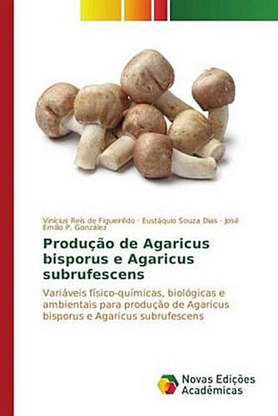 Produção de Agaricus bisporus e Agaricus subrufescens