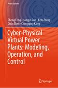 Cyber-Physical Virtual Power Plants: Modeling, Operation, and Control