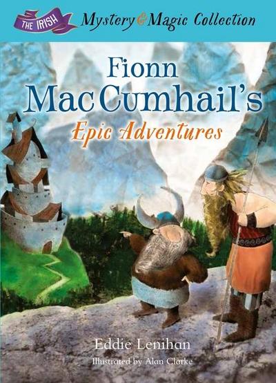 Fionn Mac Cumhail’s Epic Adventures: