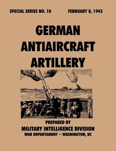 German Antiaircraft Artillery (Special Series, no. 10)
