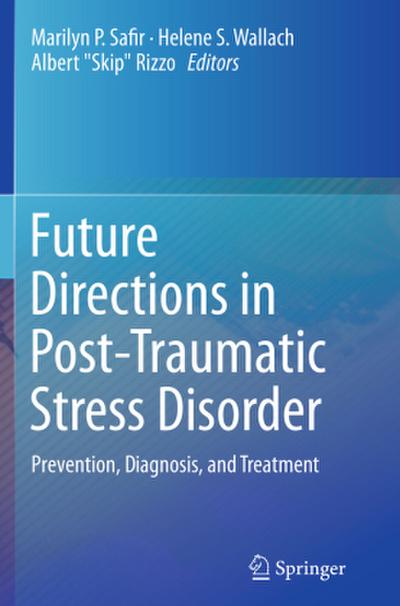 Future Directions in Post-Traumatic Stress Disorder