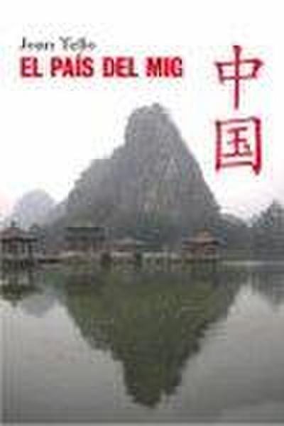 El país del mig : vivint, estudiant i treballant dos anys a la Xina