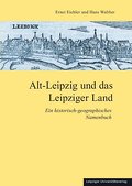 Alt-Leipzig und das Leipziger Land