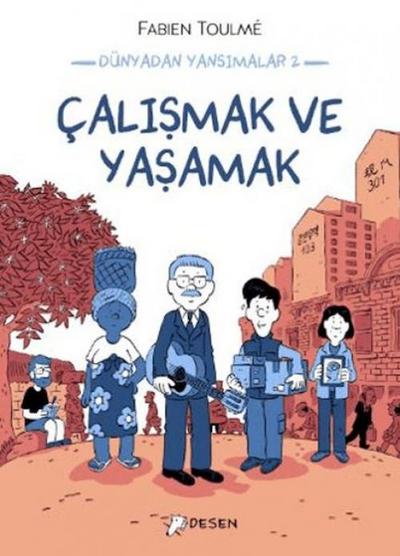 Dünyadan Yansimalar 2 - Calismak ve Yasamak