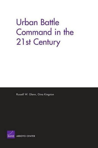 Urban Battle Command in the 21st Century