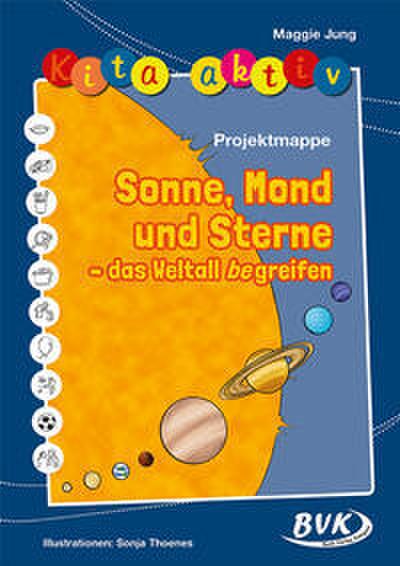 Projektmappe: Sonne, Mond und Sterne - Das Weltall begreifen