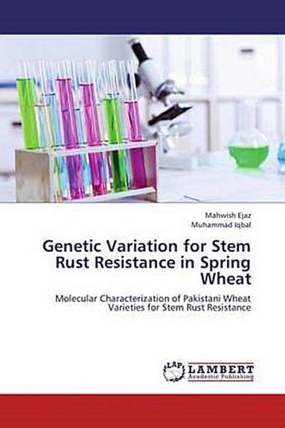 Genetic Variation for Stem Rust Resistance in Spring Wheat