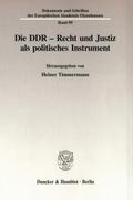 Die DDR - Recht und Justiz als politisches Instrum