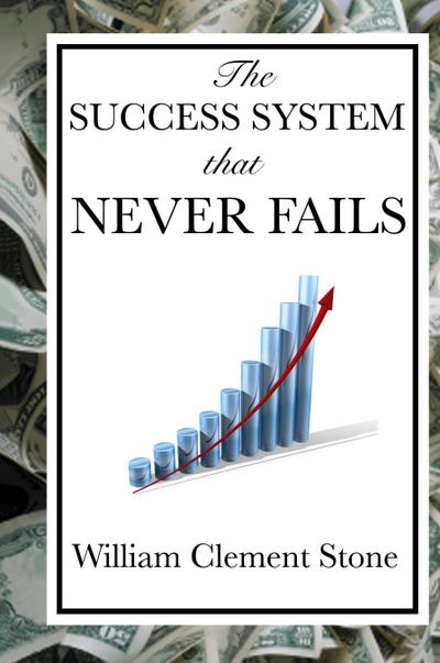 The Success System That Never Fails