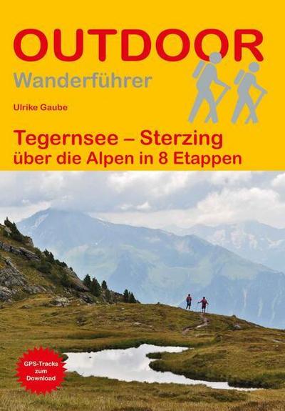 Tegernsee - Sterzing über die Alpen in 8 Etappen
