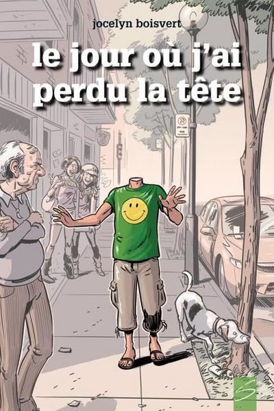 Le jour où j’ai perdu la tête