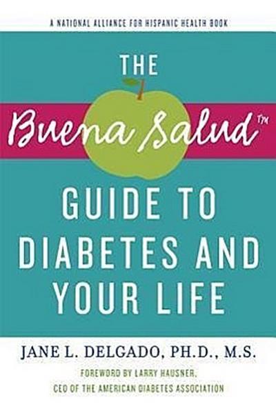 The Buena Salud Guide to Diabetes and Your Life