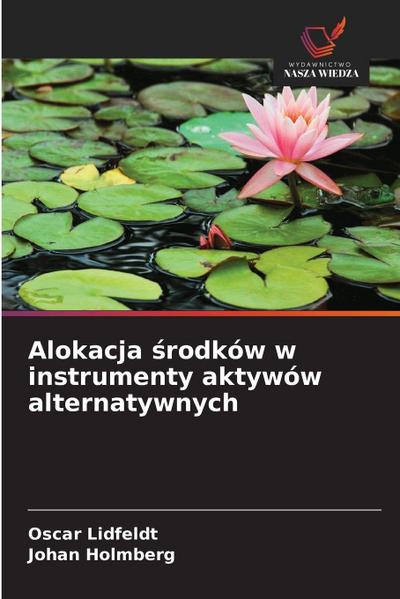 Alokacja ¿rodków w instrumenty aktywów alternatywnych