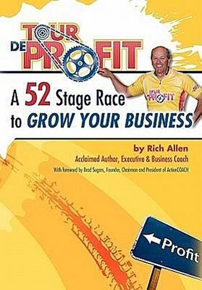 Tour de Profit: A 52 Stage Race to Grow Your Business