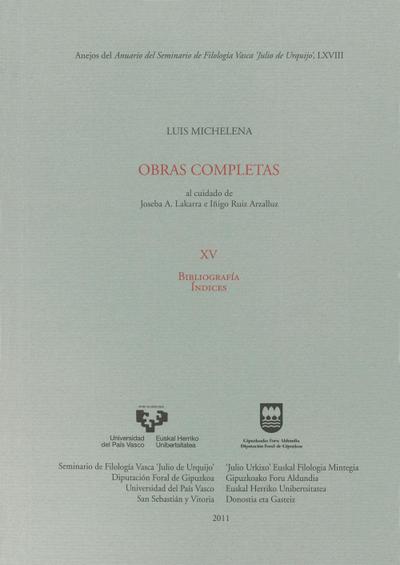 Luis Michelena : obras completa, bibliografía, índices