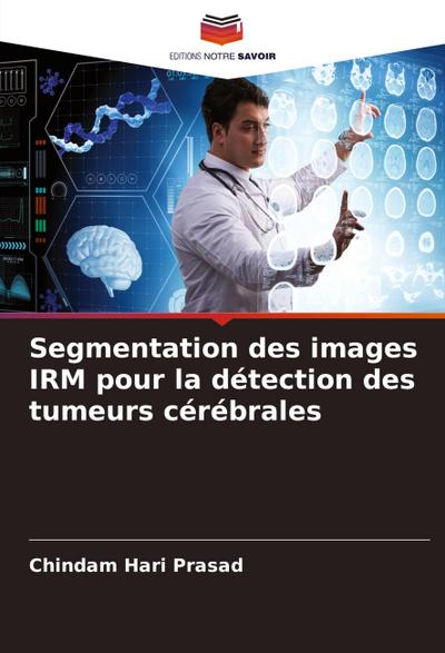 Segmentation des images IRM pour la détection des tumeurs cérébrales