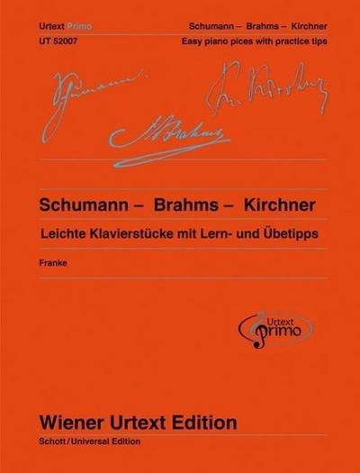 Schumann - Brahms - Kirchner, Leichte Klavierstücke mit Übetipps