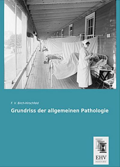 Grundriss der allgemeinen Pathologie