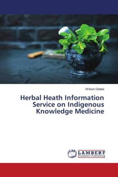Herbal Heath Information Service on Indigenous Knowledge Medicine