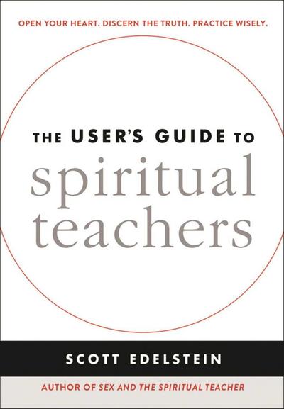 The User’s Guide to Spiritual Teachers