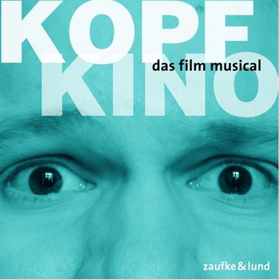Kopfkino: Das Film-Musical