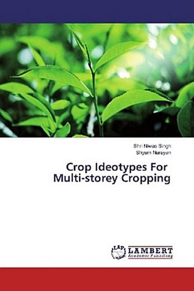 Crop Ideotypes For Multi-storey Cropping
