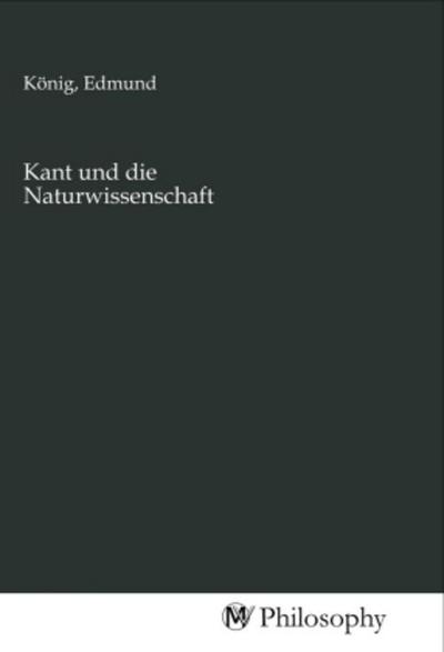 Kant und die Naturwissenschaft
