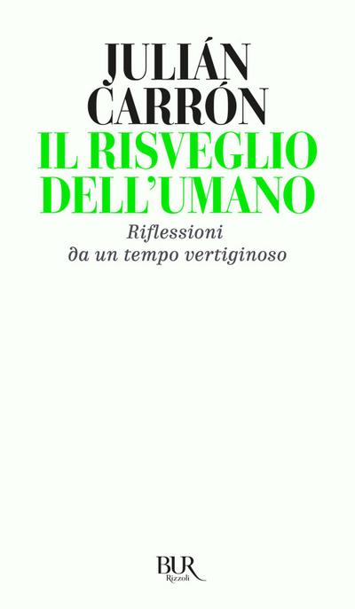 Il risveglio dell’umano. Riflessioni da un tempo vertiginoso