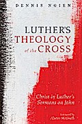 Luther’s Theology of the Cross
