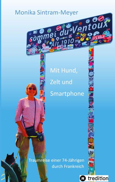 Mit Hund, Zelt und Smartphone
