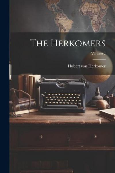 The Herkomers; Volume 2