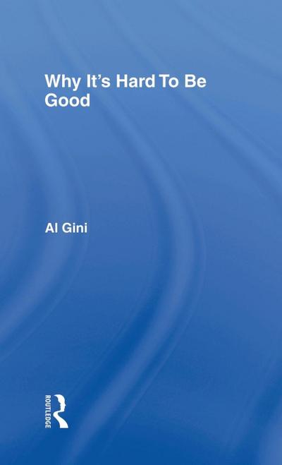Why It’s Hard to be Good