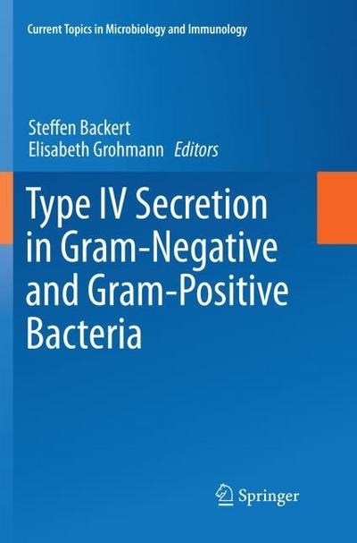 Type IV Secretion in Gram-Negative and Gram-Positive Bacteria