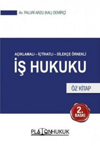 Aciklamali Ictihatli Dilekce Örnekli Is Hukuku