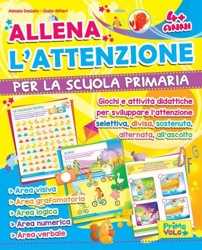 Allena l’attenzione per la scuola primaria. Giochi e attività didattiche per sviluppare l’attenzione selettiva, divisa, sostenuta, alternata, all’ascolto