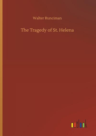The Tragedy of St. Helena