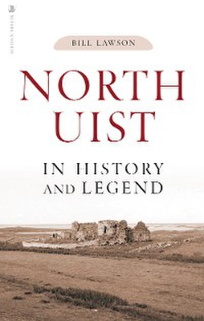 North Uist in History and Legend
