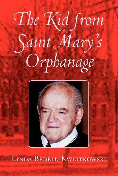 The Kid from Saint Mary’s Orphanage