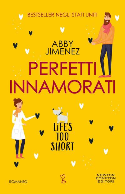 Perfetti innamorati. Life’s too short